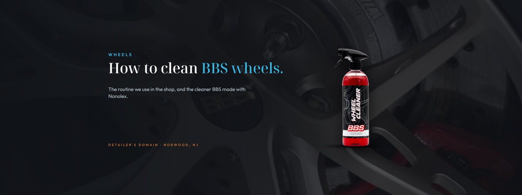BBS x Nanolex Wheel Cleaner bottle beside the headline How to clean BBS wheels